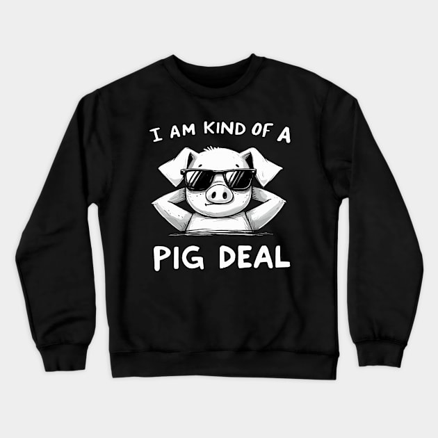 I am kind of a Pig deal Crewneck Sweatshirt by DoodleDashDesigns